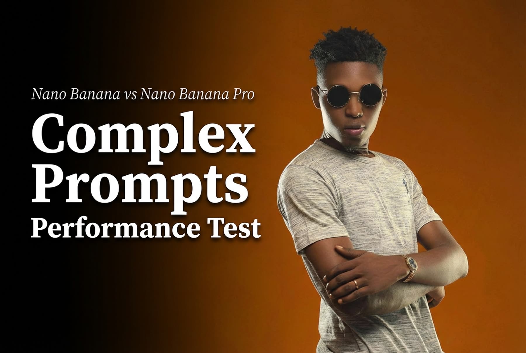 Nano Banana vs Nano Banana Pro: Performance on Complex Prompts
