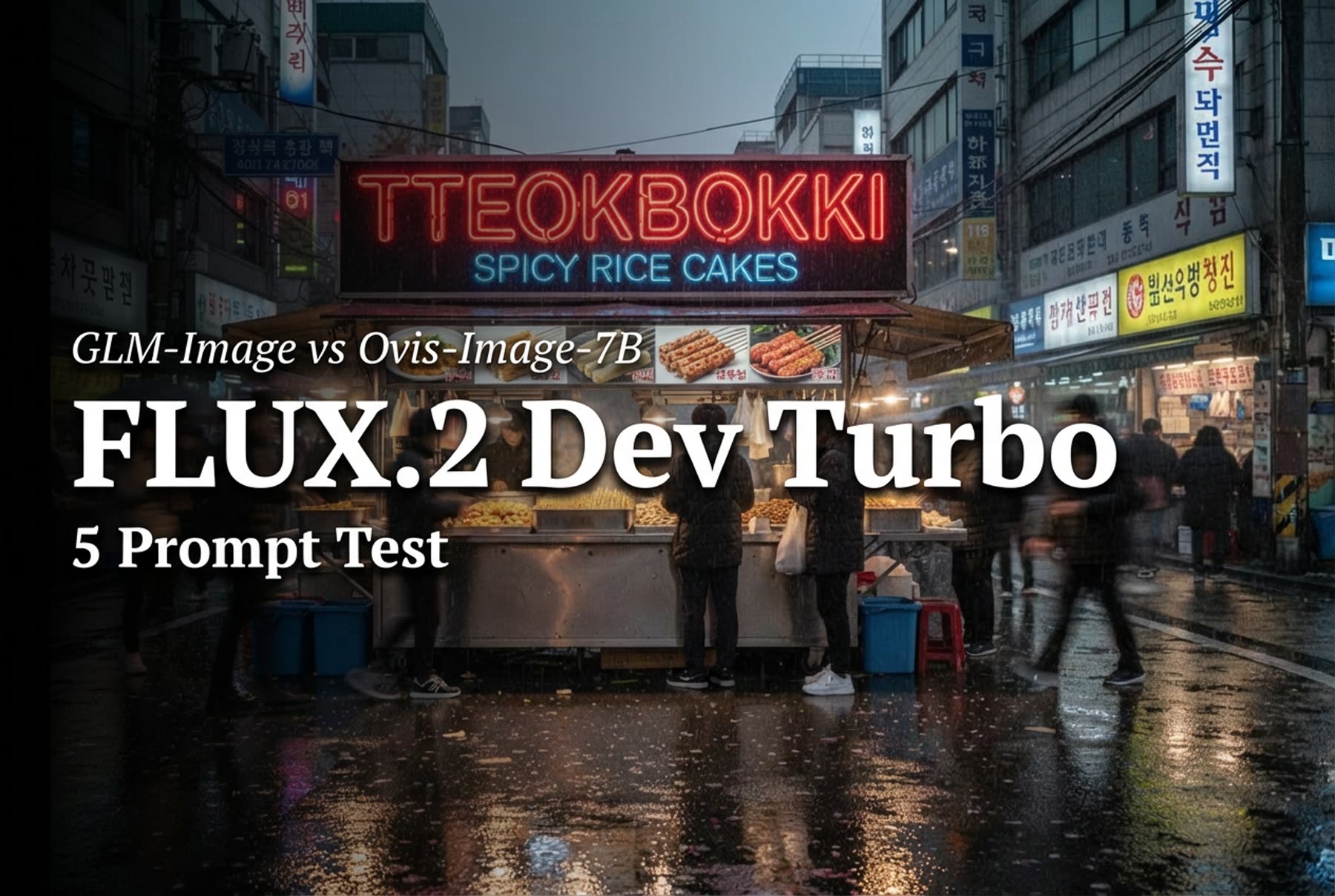 GLM-Image vs Ovis-Image-7B vs FLUX.2 Dev Turbo: 5 Prompt Test