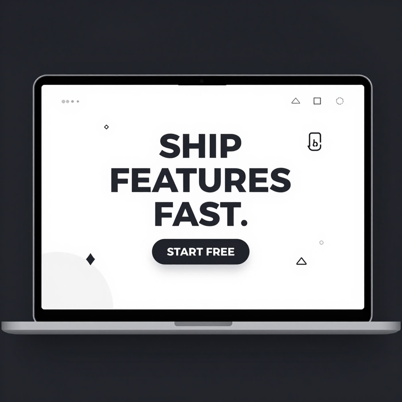 Laptop with landing page text SHIP FEATURES FAST and START FREE button