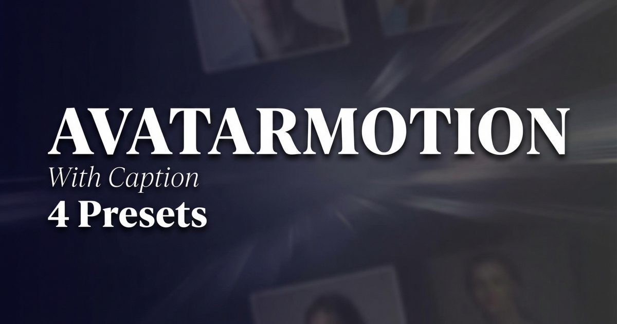 AvatarMotion with Caption: 4 Presets Tested