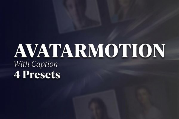 AvatarMotion with Caption: 4 Presets Tested