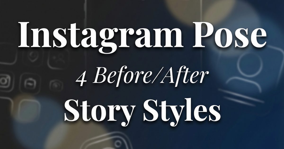 Instagram Pose: 4 Before/After Story Presets