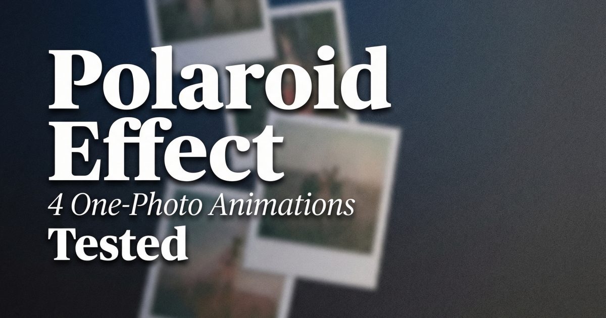 Polaroid Effect: 4 One-Photo Animations Tested
