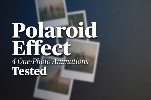 Polaroid Effect: 4 One-Photo Animations Tested