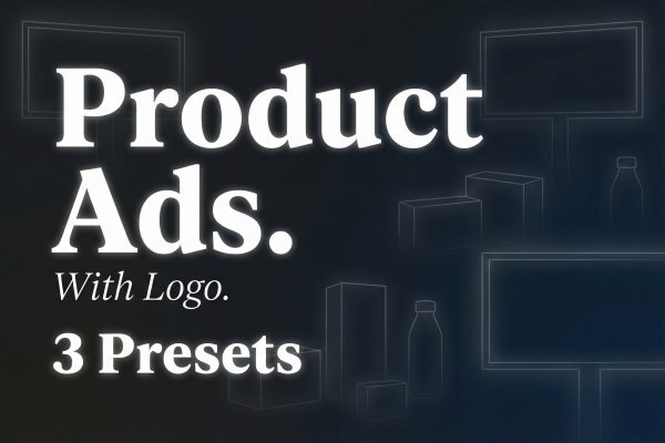 Product Ads with Logo: 3 Presets Tested