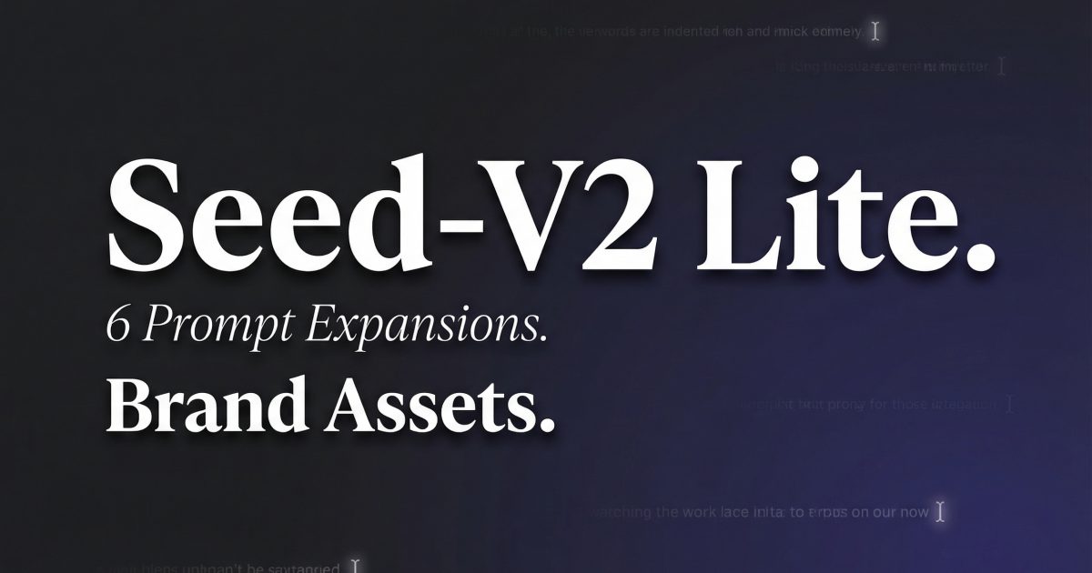 Seed-V2-Lite: 6 Prompt Expansions for Brand Assets