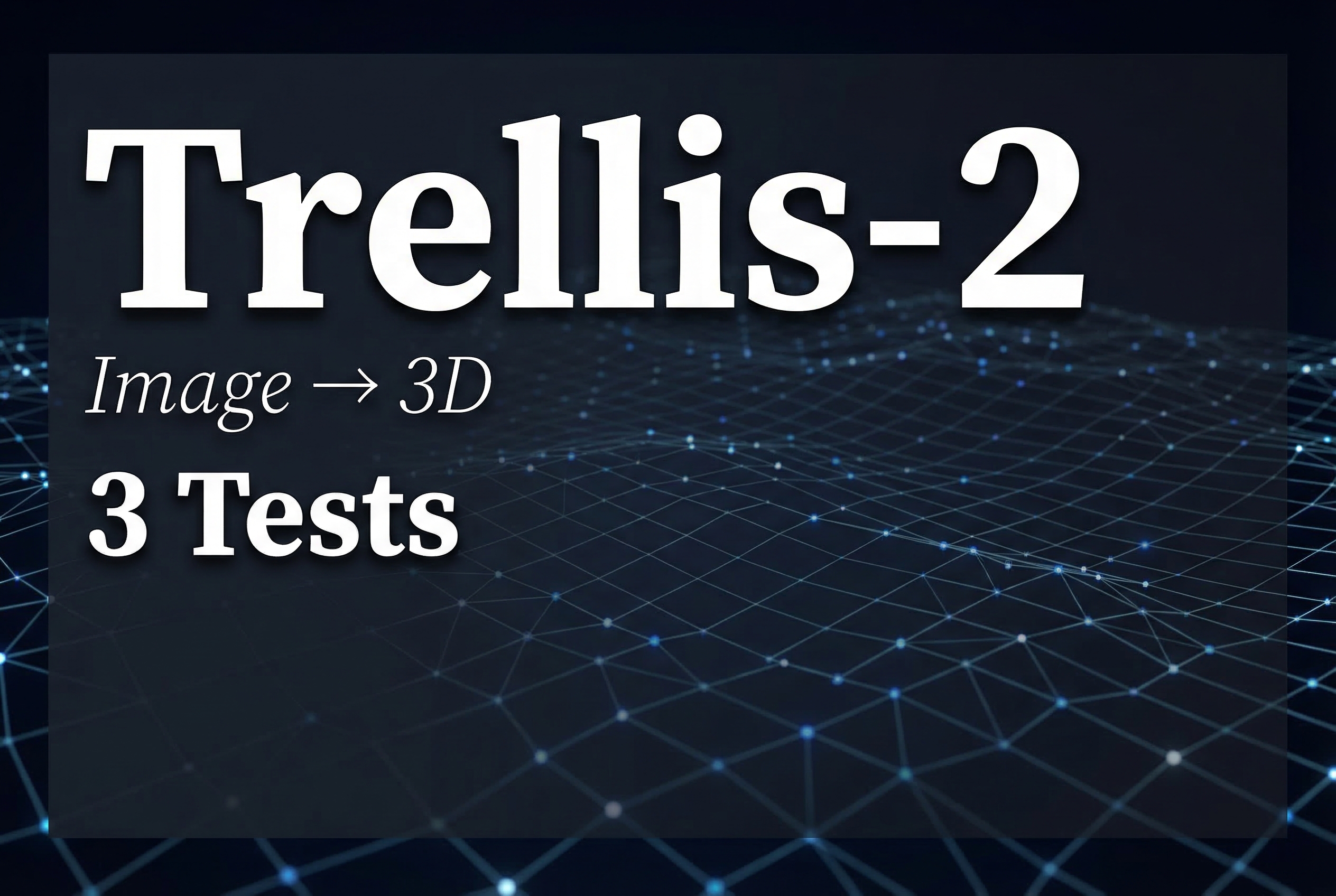 Trellis-2: 3 Image-to-3D Tests