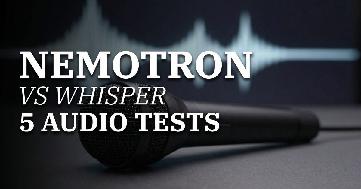 Nemotron vs Whisper Large V3: 5 Audio Transcription Tests
