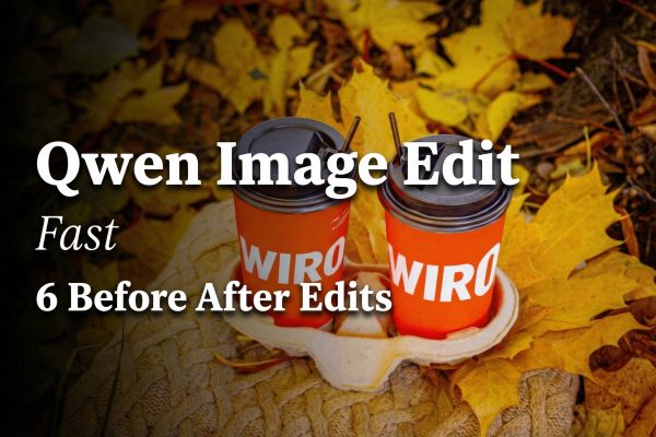 Qwen Image Edit Fast: 6 Quick Before/After Edits