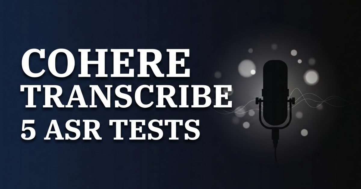 Cohere Transcribe: 5 Speech-to-Text Tests (EN, ES, FR)