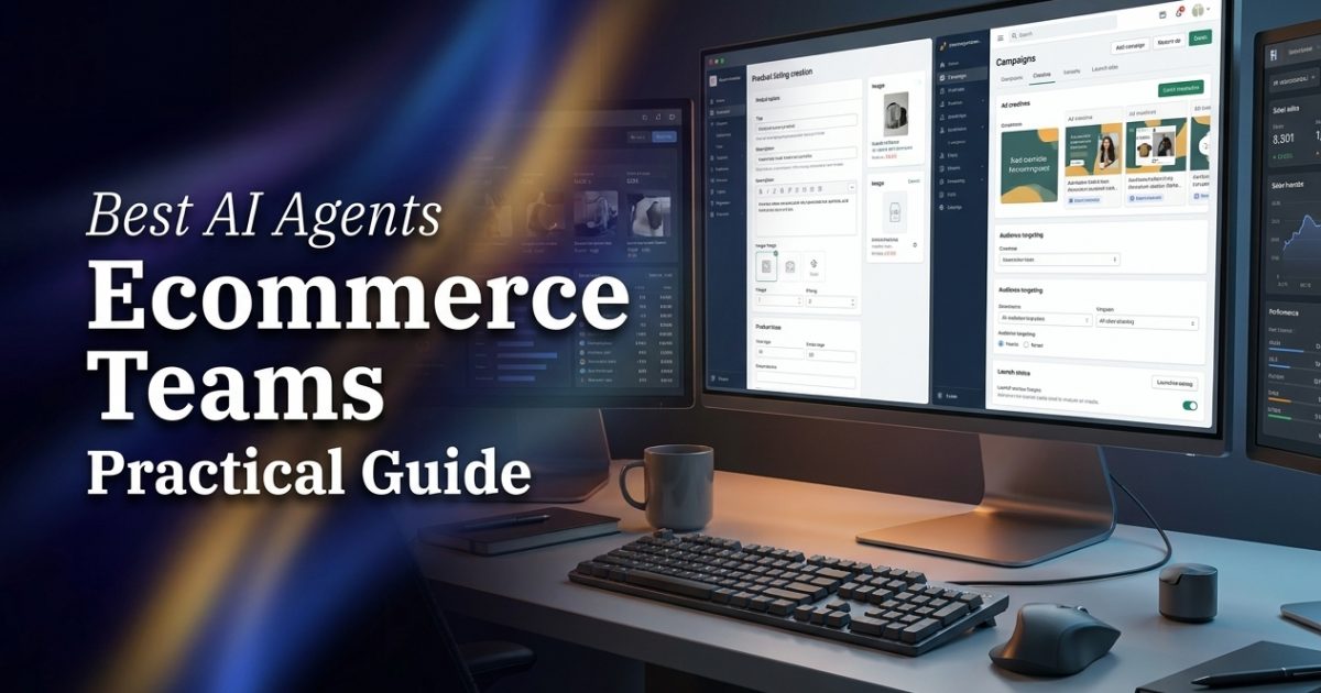 Best AI Agents for Ecommerce Teams