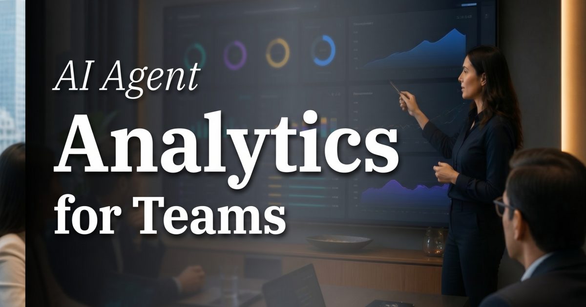 AI Agent Analytics: 7 Metrics Teams Should Track Before Scaling