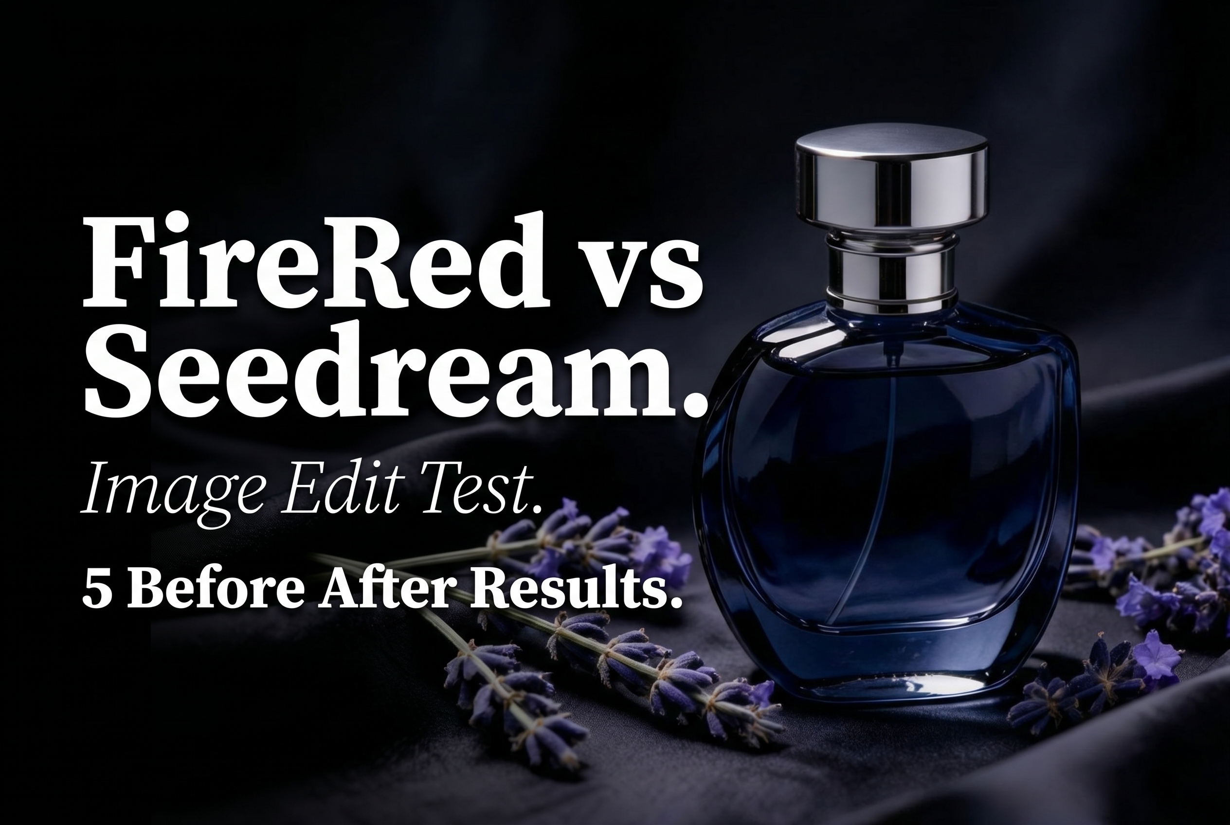 FireRed Image Edit vs Seedream V5 Lite before and after comparison cover