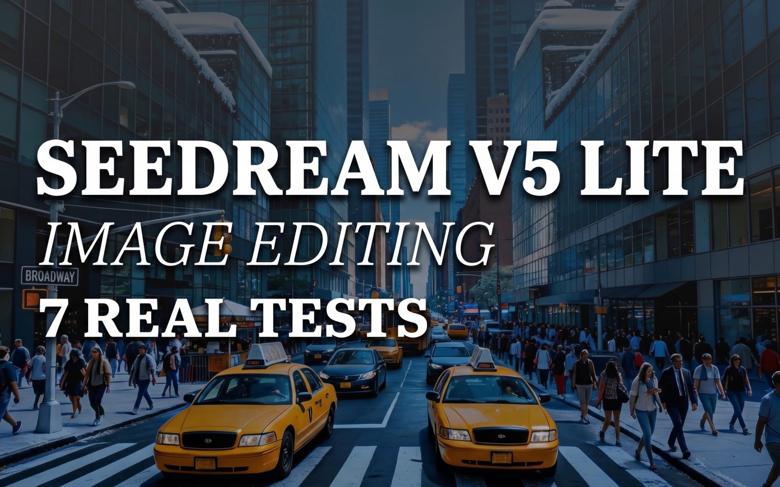 Seedream V5 Lite image editing cover with seven real before and after tests